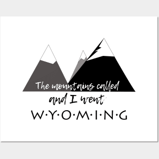 The Mountains Called, And I Went - Wyoming Posters and Art